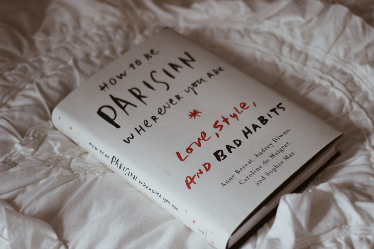 «How to Be Parisian Wherever You Are: Love, Style, and Bad Habits»